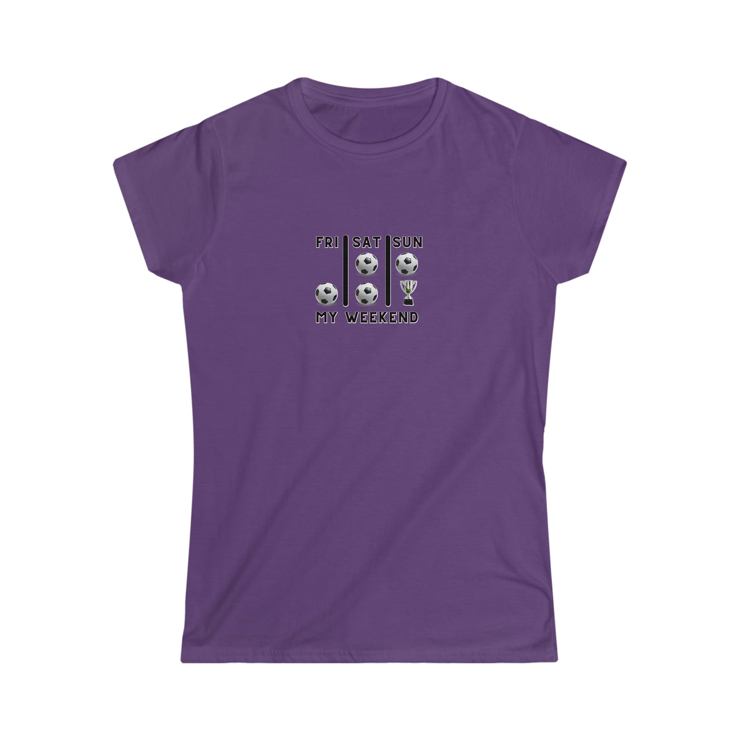Soccer Trophy- My Weekend- Women's Softstyle Tee (ST-NCP-21-505W)