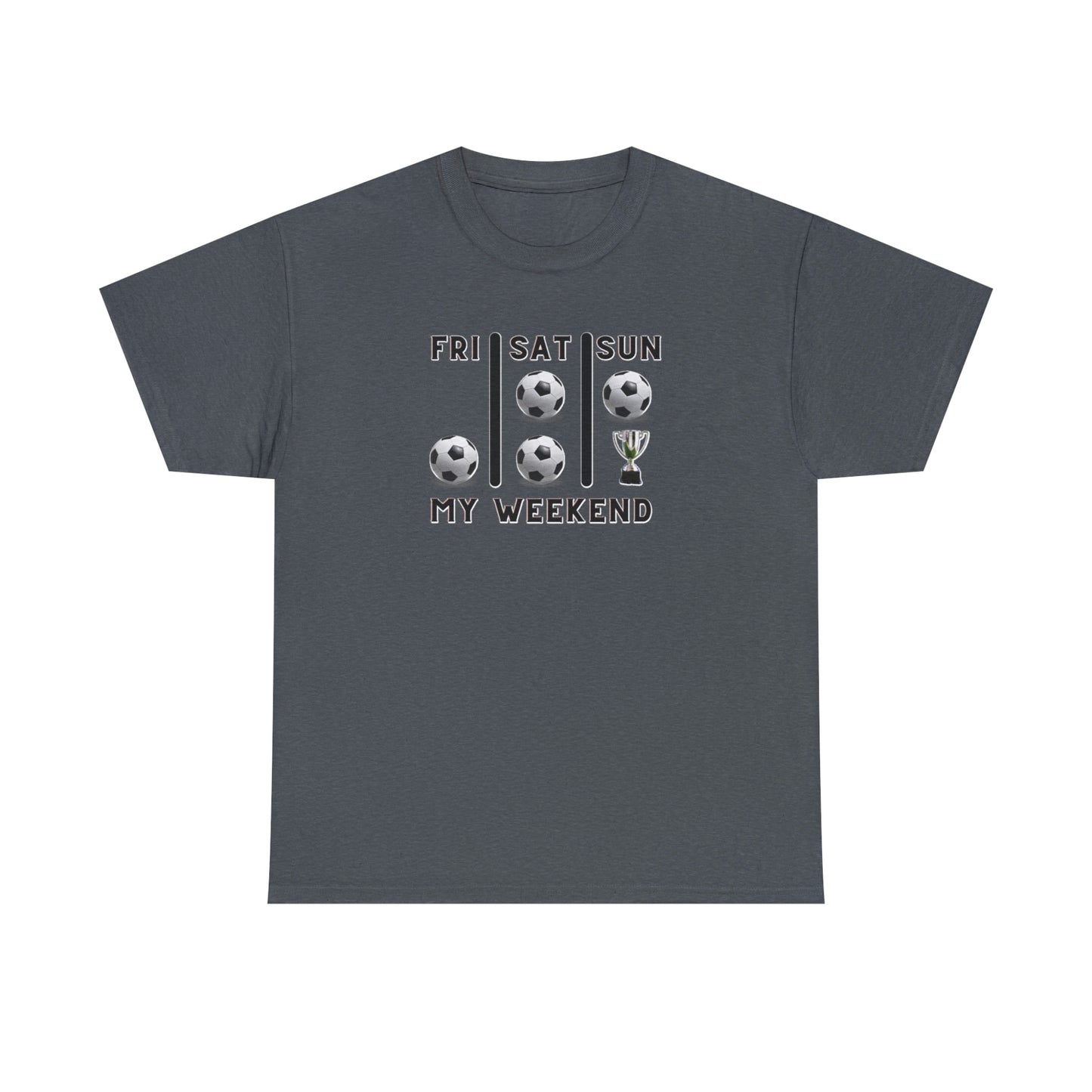 Soccer Trophy- My Weekend- Various Colors- Unisex Heavy Cotton Tee (ST-FGS-21-500U)