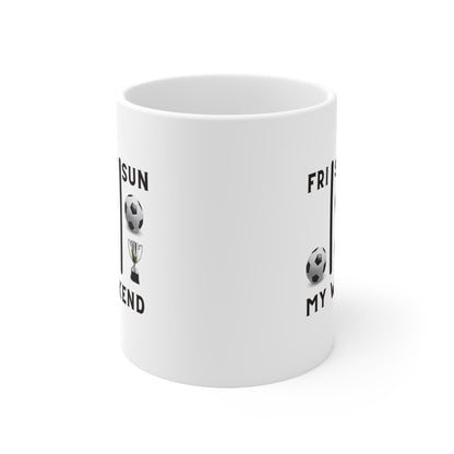 Soccer Trophy- My Weekend- Ceramic Mug 11oz (ST-NCP-82-300A)